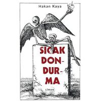 Sıcak Dondurma - Hakan Kaya - Liman Yayınevi