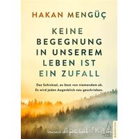 Keine Begegnung in unserem Leben ist ein Zufall - Hakan Mengüç - Destek Yayınları