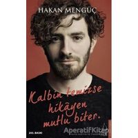 Kalbin Temizse Hikayen Mutlu Biter - Hakan Mengüç - Destek Yayınları