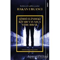 Şimdi Elindeki Kitabı Yavaşça Yere Bırak - Hakan Urgancı - Sola Unitas