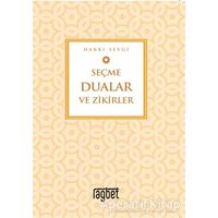 Seçme Dualar ve Zikirler - Hakkı Sevgi - Rağbet Yayınları