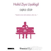 Aşka Dair - Halid Ziya Uşaklıgil - İnkılap Kitabevi