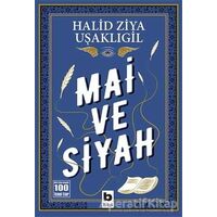 Mai ve Siyah - Halid Ziya Uşaklıgil - Bilgi Yayınevi