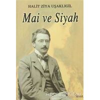 Mai ve Siyah - Halid Ziya Uşaklıgil - İskele Yayıncılık