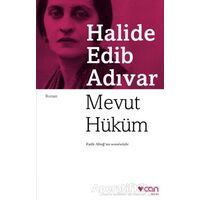 Mevut Hüküm - Halide Edib Adıvar - Can Yayınları