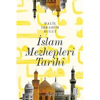 İslam Mezhepleri Tarihi - Halil İbrahim Bulut - Ketebe Yayınları