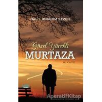 Güzel Yürekli Murtaza - Halil İbrahim Sezer - Çimke Yayınevi