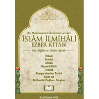 İslam İlmihali Ezber Kitabı Dini Bilgiler - Halil İbrahim Yılmaz - Kitap Kalbi Yayıncılık