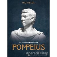 Osprey Büyük Komutanlar Pompeius - Nic Fields - Kronik Kitap