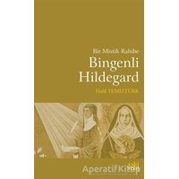 Bir Mistik Rahibe Bingenli Hildegard - Halil Temiztürk - Eski Yeni Yayınları