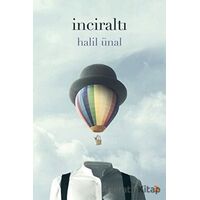 İnciraltı - Halil Ünal - Cinius Yayınları