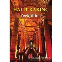 Yerkubbe - Halit Kakınç - Kırmızı Kedi Yayınevi