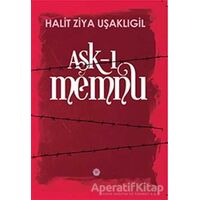 Aşk-ı Memnu - Halit Ziya Uşaklıgil - Nilüfer Yayınları