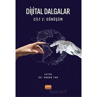 Dijital Dalgalar Cilt 2: Dönüşüm - Hakan Tan - Nobel Bilimsel Eserler