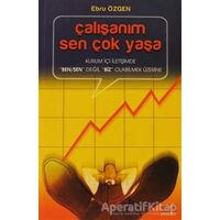 Çalışanım Sen Çok Yaşa - Ebru Özgen - Derin Yayınları