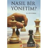 Nasıl Bir Yönetim? - Veysi Erken - Berikan Yayınevi