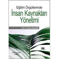 Eğitim Örgütlerinde İnsan Kaynakları Yönetimi - Murat Özdemir - Anı Yayıncılık