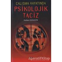 Çalışma Hayatında Psikolojik Taciz - Meltem Güngör - Derin Yayınları