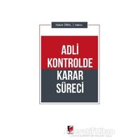 Adli Kontrolde Karar Süreci - Haluk Ünal - Adalet Yayınevi