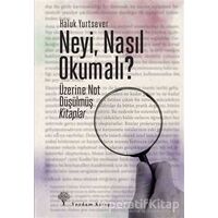 Neyi, Nasıl Okumalı? - Haluk Yurtsever - Yordam Kitap