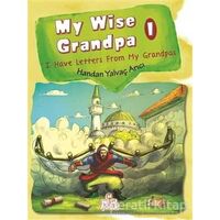 My Wise Grandpa 1 - Handan Yalvaç Arıcı - Nesil Çocuk Yayınları