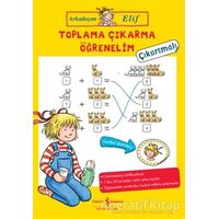 Toplama Çıkarma Öğrenelim - Arkadaşım Elif - Hanna Sörensen - İş Bankası Kültür Yayınları