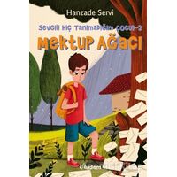 Sevgili Hiç Tanımadığım Çocuk 2 - Mektup Ağacı - Hanzade Servi - Tudem Yayınları