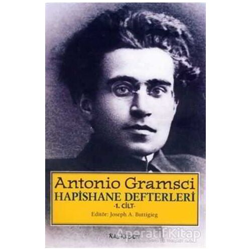 Hapishane Defterleri Cilt: 1 - Antonio Gramsci - Kalkedon Yayıncılık