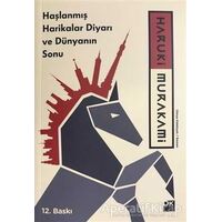 Haşlanmış Harikalar Diyarı ve Dünyanın Sonu - Haruki Murakami - Doğan Kitap