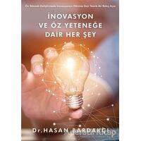 İnovasyon ve Öz Yeteneğe Dair Her Şey - Hasan Bardakçı - Cinius Yayınları