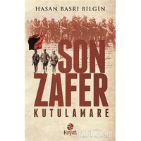 Son Zafer - Kutulamare - Hasan Basri Bilgin - Hayat Yayınları