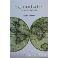 Oksidentalizm - Abdullah Metin - Açılım Kitap