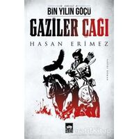 Gaziler Çağı - Hasan Erimez - Ötüken Neşriyat