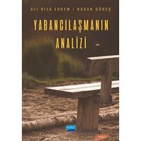 Yabancılaşmanın Analizi - Hasan Güneş - Nobel Akademik Yayıncılık