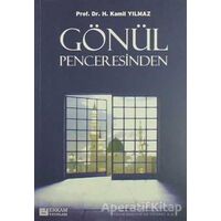 Gönül Penceresinden - Hasan Kamil Yılmaz - Erkam Yayınları