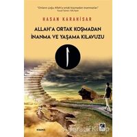 Allah’a Ortak Koşmadan İnanma ve Yaşama Kılavuzu - Hasan Karahisar - Çıra Yayınları
