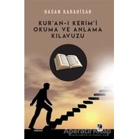 Kuran-ı Kerimi Okuma ve Anlama Kılavuzu - Hasan Karahisar - Çıra Yayınları