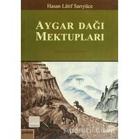 Aygar Dağı Mektupları - Hasan Latif Sarıyüce - Yaba Yayınları