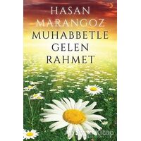 Muhabbetle Gelen Rahmet - Hasan Marangoz - Cinius Yayınları