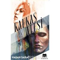 Kafkas Ateşi - Hasan Saraç - Parana Yayınları