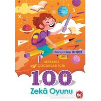 Meraklı Çocuklar için 100 Zeka Oyunu - Kolektif - Beyaz Balina Yayınları