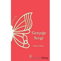 Gerçeğe Sevgi - Hasan Yılmaz - Luna Yayınları