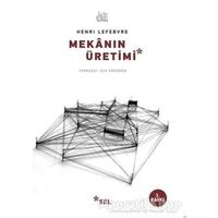 Mekanın Üretimi - Henri Lefebvre - Sel Yayıncılık