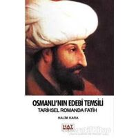 Osmanlının Edebi Temsili - Halim Kara - Hat Yayınevi