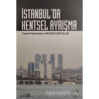 İstanbul’da Kentsel Ayrışma - Hatice Kurtuluş - Bağlam Yayınları