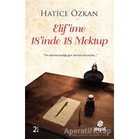 Elifime 18inde 18 Mektup - Hatice Özkan - Hayat Yayınları