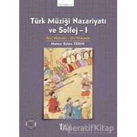 Türk Müziği Nazariyatı ve Solfej - 1 - Hatice Selen Tekin - Müzik Eğitimi Yayınları