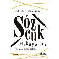 Sözcük Hikayeleri - Hatice Şirin - Bilge Kültür Sanat