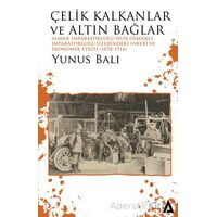 Çelik Kalkanlar ve Altın Bağlar - Yunus Balı - Kanon Kitap