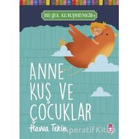 Anne Kuş ve Çocuklar - Hayal Kütüphanesi 1 - Havva Tekin - Timaş Çocuk